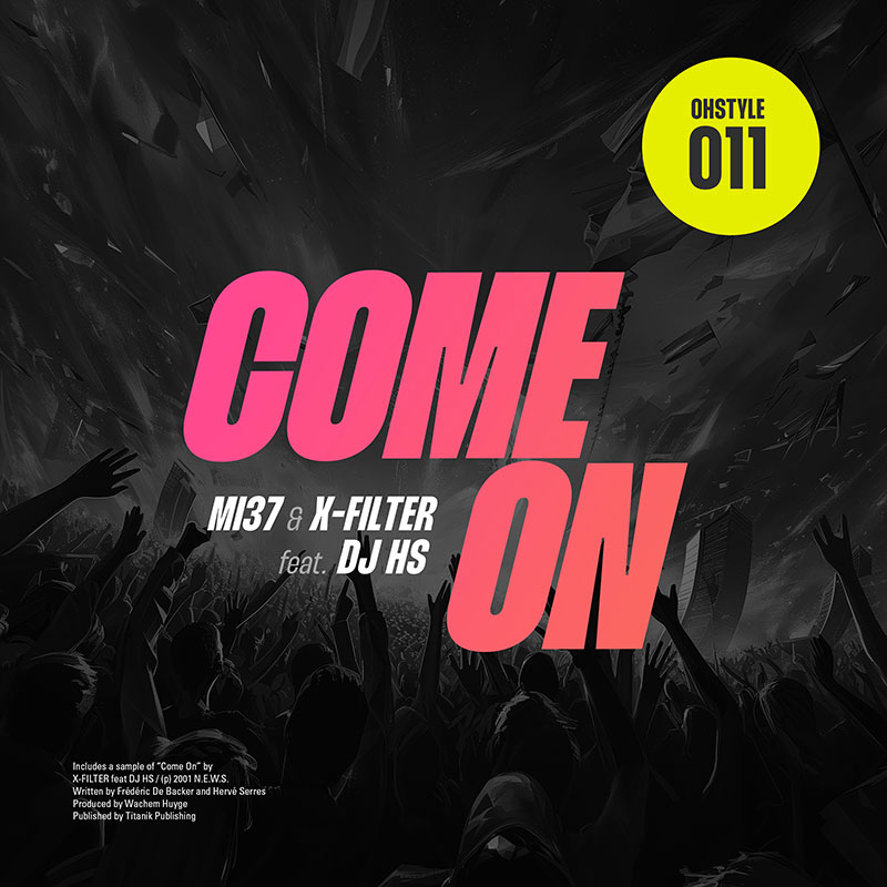 MI37 & X-Filter ft. DJ HS - Come On