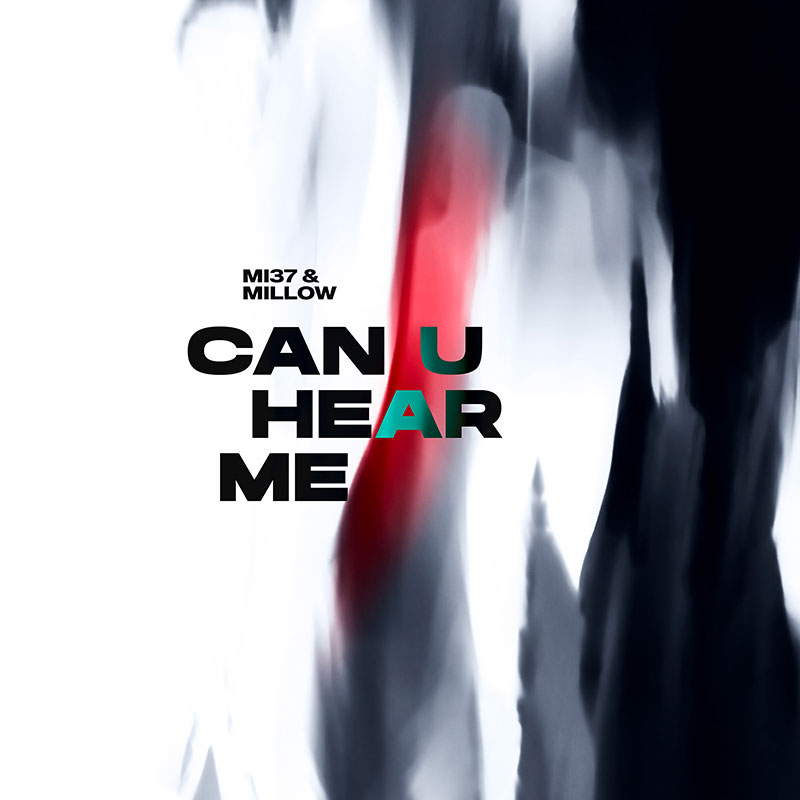 MI37 & Millow - Can U Hear Me